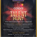 Colors Talent Hunt Australia 2017•	Organized By : The Elegant Creations•	Date : 23-Sep-2017•	Time : 03:00 PM to 09:00 PM•	Venue : The Grand Marion HARRIS PARK•	Address : 85-87 Marion St . Harris park•	Contact Number : 0428373193•	Email : madhvimo16@gmail.com•	Website : https://www.facebook.com/pg/TheElegantCreations•	Talent without effort is wasted talent. And while effort is the one thing you can control in your life, applying that effort intelligently is next on the list.So take your decisions intelligently and decide to take part in Colors Talent Hunt Australia. Call for more details 0428373193Thank you.