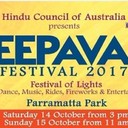 Deepavali Festival 2017 - Parramatta Park• Organized By : Hindu Council Australia• Date : 14-Oct-2017 to 15-Oct-2017• Venue : Parramatta Park PARRAMATTA• Address : O'Connell St Cnr George St, Parramatta, New South Wales 2150• Website : https://www.facebook.com/events/1894351470779319• Biggest & Best Deepavali Festival 2017 of Sydney is happening on 14th and 15th of October at Parramatta Park. On Popular demand we are doing it for 2 days with a Special Surprise Family Musical "RAMLEELA" at 7pm on 14th Oct. Get in Early if you are looking to perform, participate, sponsor, set up Stalls etc. Be a part of something big and feel proud with over 50K visitors expected for 2017http://hinducouncil.com.au/Thanks.